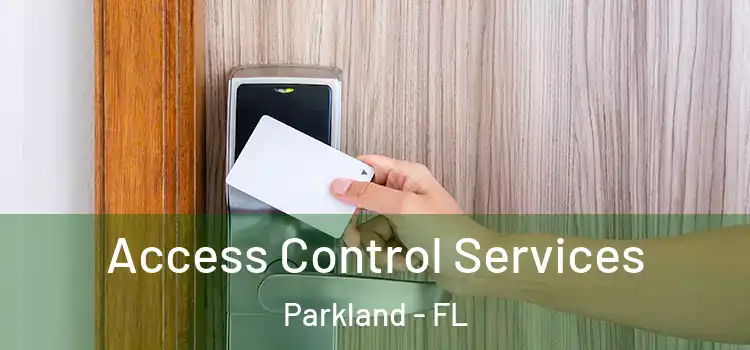 Access Control Services Parkland - FL