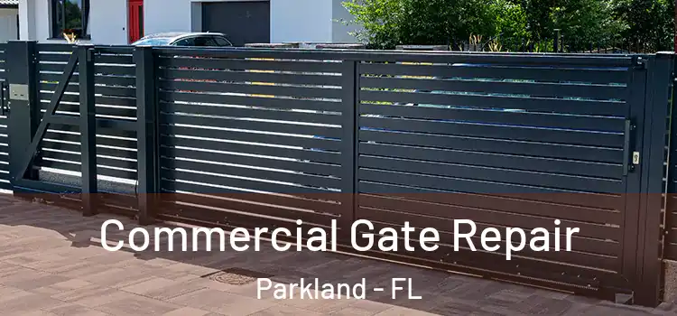  Commercial Gate Repair Parkland - FL