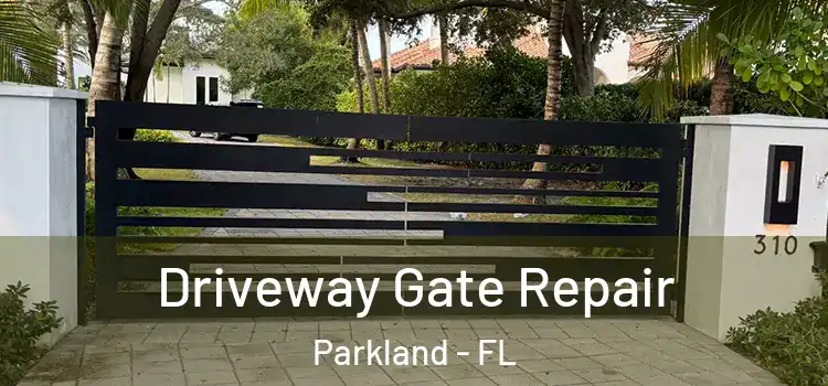 Driveway Gate Repair Parkland - FL