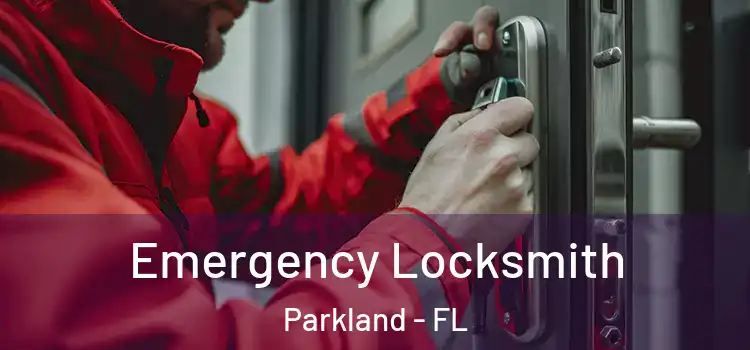  Emergency Locksmith Parkland - FL
