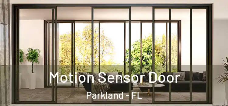  Motion Sensor Door Parkland - FL