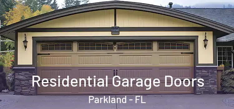 Residential Garage Doors Parkland - FL