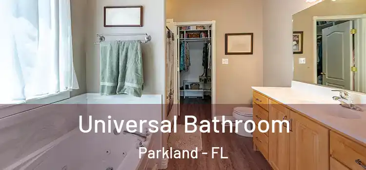  Universal Bathroom Parkland - FL